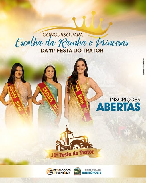 ​Abertas inscrições para escolha da Rainha e Princesas da 11ª Festa do Trator de Irineópolis
