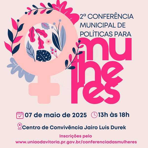 Conferência da Mulher acontecerá no dia 07 de Maio, em União da Vitória